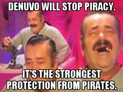 denuvo will stop piracy. it's the strongest protection from pirates., Мем   Хесус