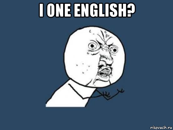 i one english? 