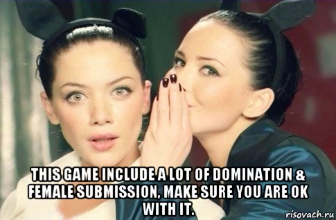 this game include a lot of domination & female submission, make sure you are ok with it., Мем  Он