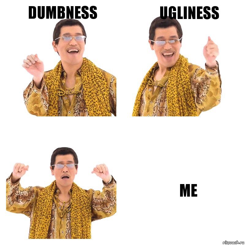 Dumbness Ugliness Me, Комикс  Ppap penpineapple