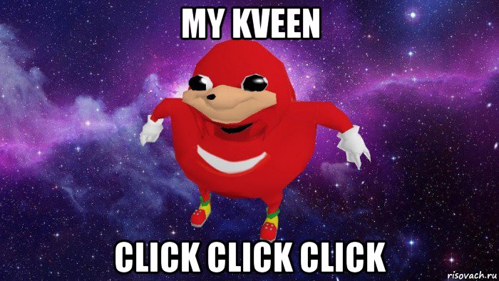 my kveen click click click, Мем Угандский Наклз