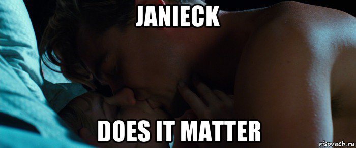 janieck does it matter