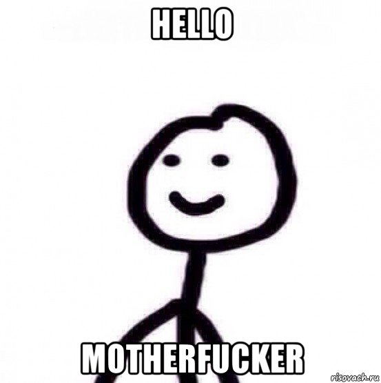 hello motherfucker
