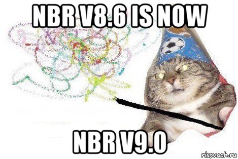 nbr v8.6 is now nbr v9.0, Мем Вжух мем