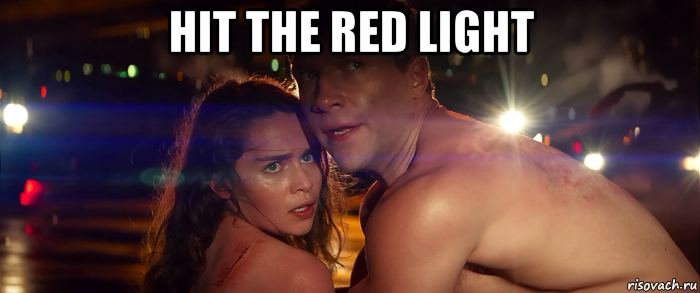 hit the red light 