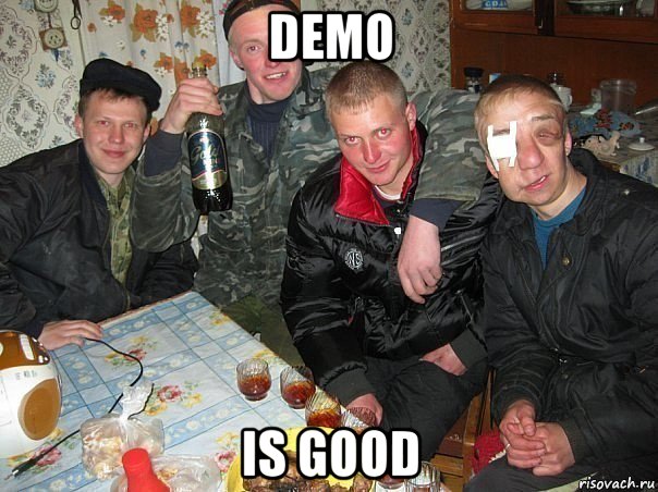 demo is good