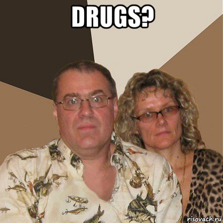 drugs? , Мем  Злые родители