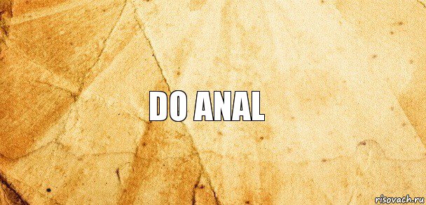 do anal