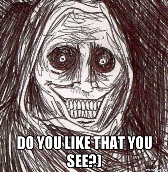  do you like that you see?)