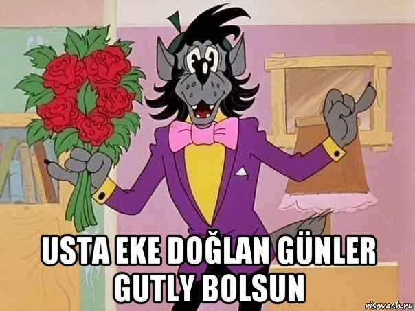  usta eke doğlan günler gutly bolsun