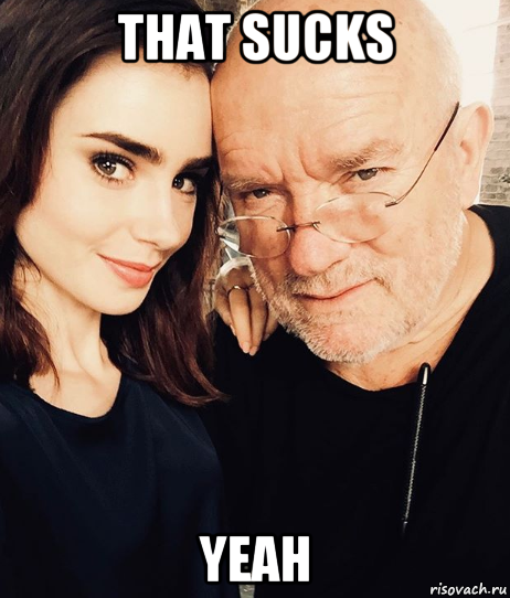 that sucks yeah