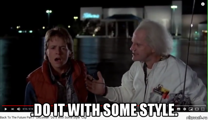  .do it with some style., Мем Doc Brown - Do It With Some Style