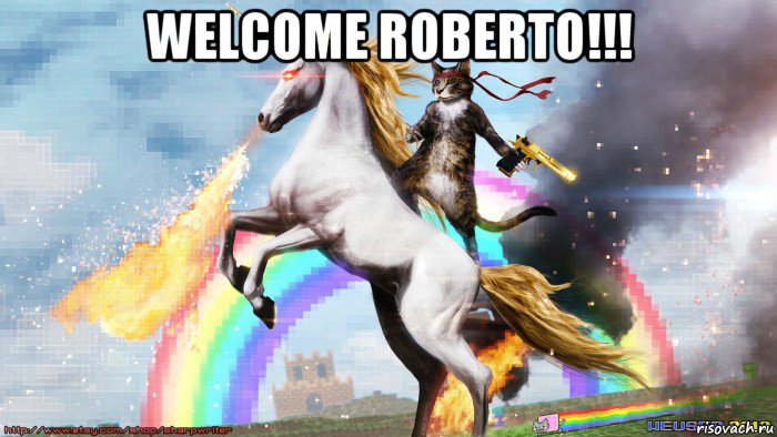 welcome roberto!!! , Мем Welcome to the Internet