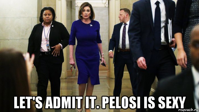  let's admit it. pelosi is sexy, Мем Pelosi