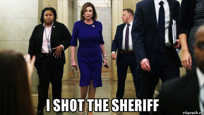  i shot the sheriff, Мем Pelosi