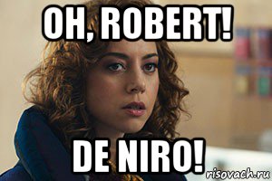 oh, robert! de niro!, Мем Audrey plaza