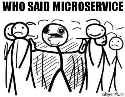 who said MICROSERVICE