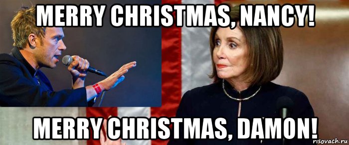 merry christmas, nancy! merry christmas, damon!, Мем Pelosi