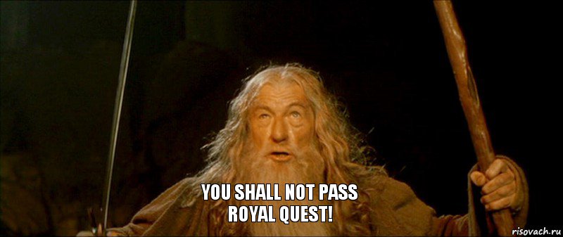 YOU SHALL NOT PASS
Royal Quest!, Комикс you shall not pass