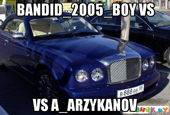 bandid_2005_boy vs vs a_arzykanov