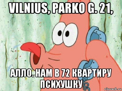 vilnius, parko g. 21, алло. нам в 72 квартиру психушку