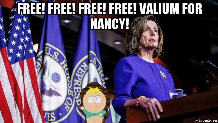 free! free! free! free! valium for nancy! , Мем PELOSI