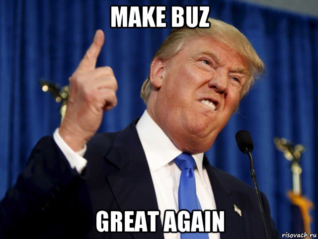 make buz great again