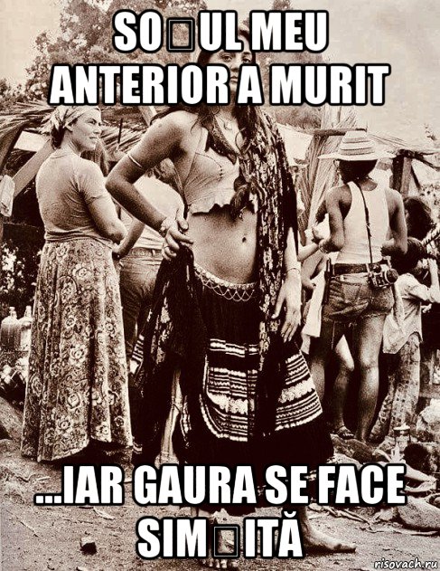 soțul meu anterior a murit ...iar gaura se face simțită, Мем Gypsy