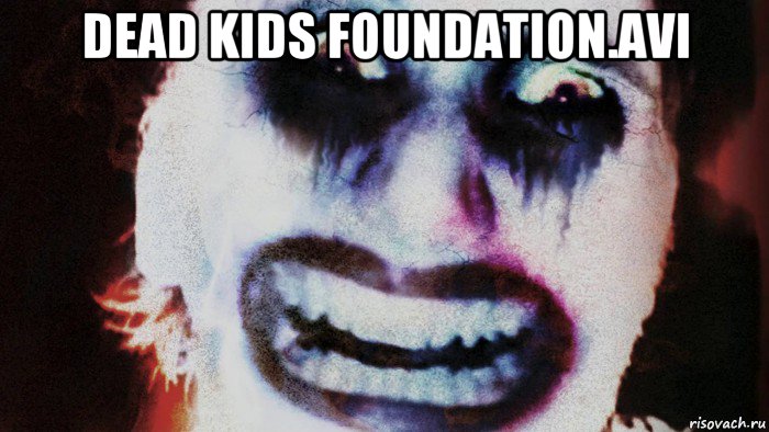 dead kids foundation.avi 