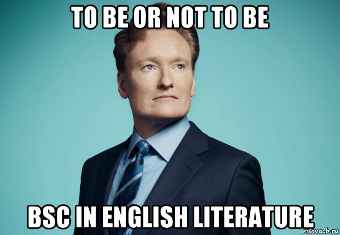 to be or not to be bsc in english literature, Мем Conan obrian