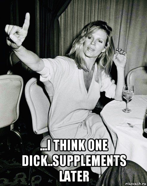  ...i think one dick..supplements later