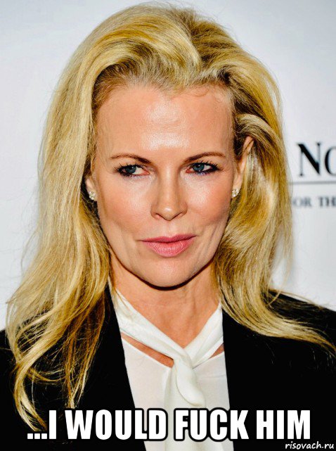  ...i would fuck him, Мем Kim Basinger