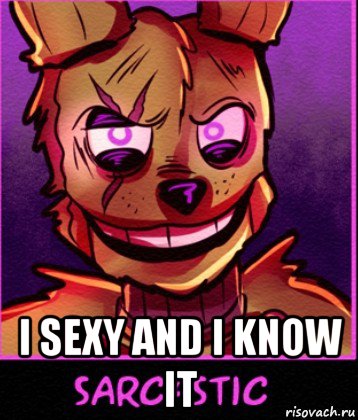  i sexy and i know it