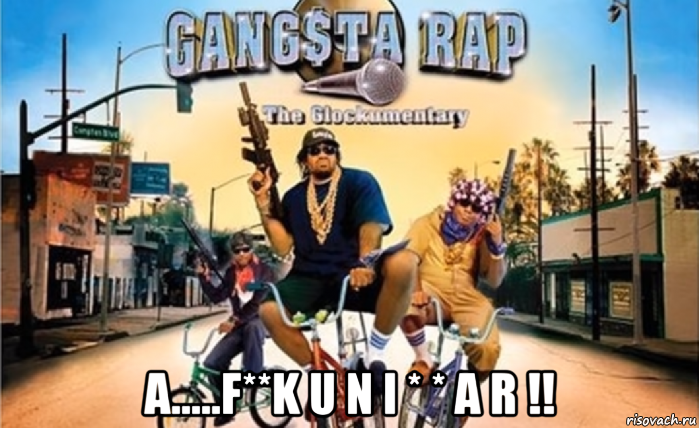  a.....f**k u n i * * a r !!