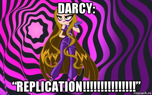 darcy: “replication!!!!!!!!!!!!!!!”, Мем Дарси