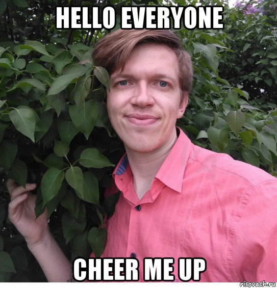 hello everyone cheer me up, Мем Иго