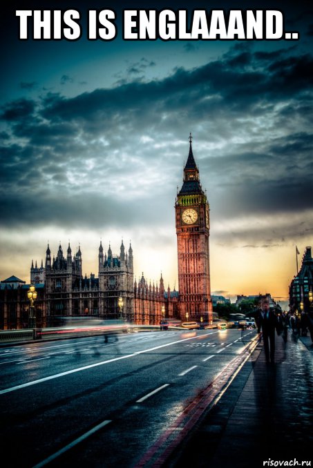this is englaaand.. , Мем Англия