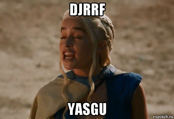 djrrf yasgu