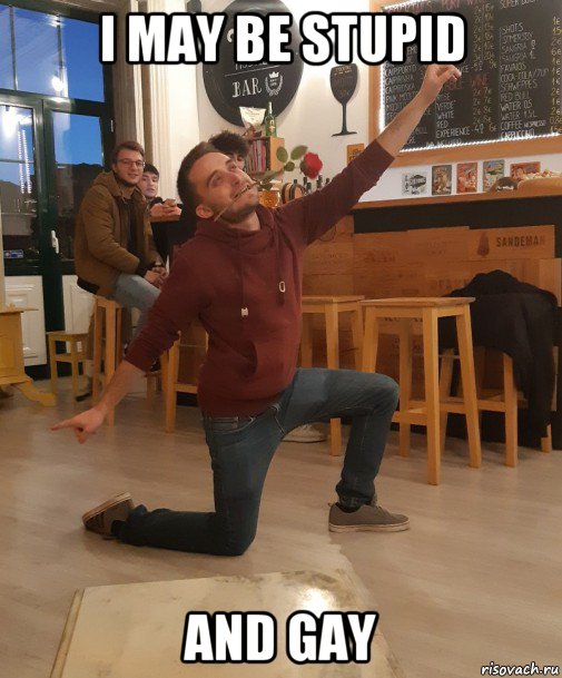 i may be stupid and gay, Мем Меню