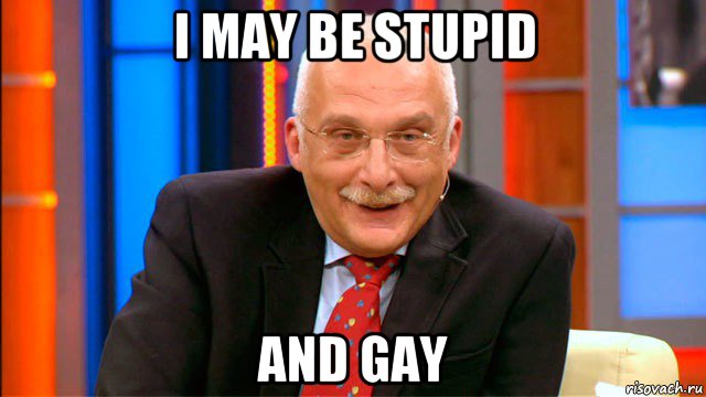 i may be stupid and gay, Мем Всегда радуйтесь