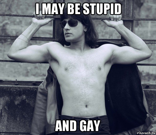 i may be stupid and gay, Мем Человек мышца