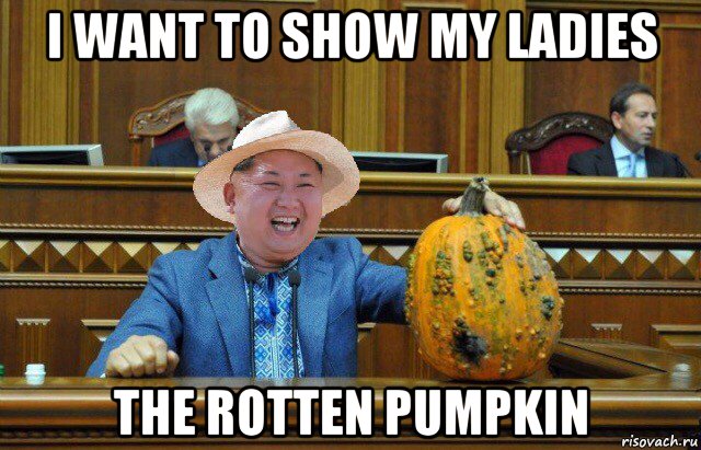 i want to show my ladies the rotten pumpkin
