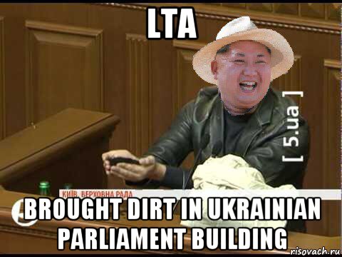 lta brought dirt in ukrainian parliament building
