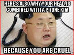 here's also why your head js combined with a phone kim because you are cruel, Мем Kim Jong Uns head combined with a telephone