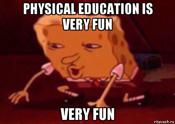 physical education is very fun very fun, Мем    Bettingmemes