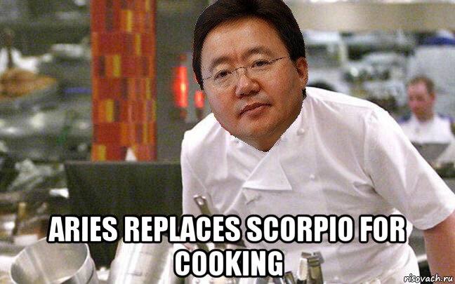  aries replaces scorpio for cooking
