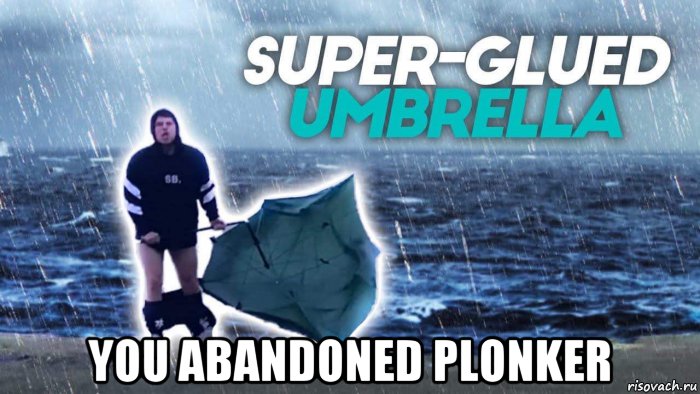  you abandoned plonker, Мем Elliot Giles