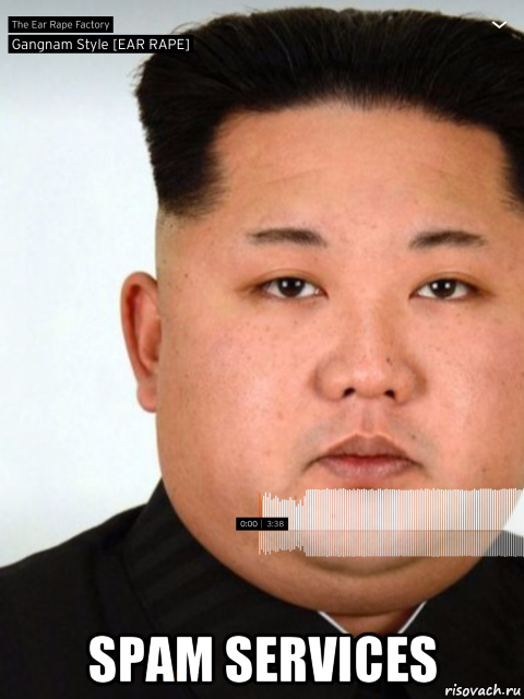  spam services, Мем Gangnam style ear rape with Kim Jong Un
