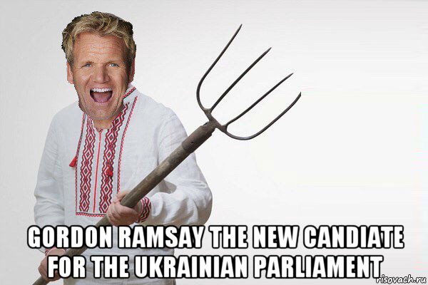  gordon ramsay the new candiate for the ukrainian parliament, Мем Гордон Рамзи вилы
