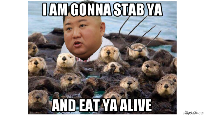 i am gonna stab ya and eat ya alive, Мем Кім Чен Ин